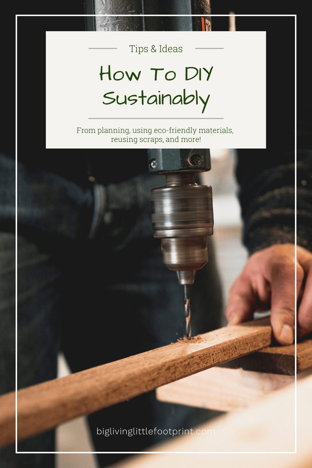 How To DIY Sustainably -Tips & Ideas