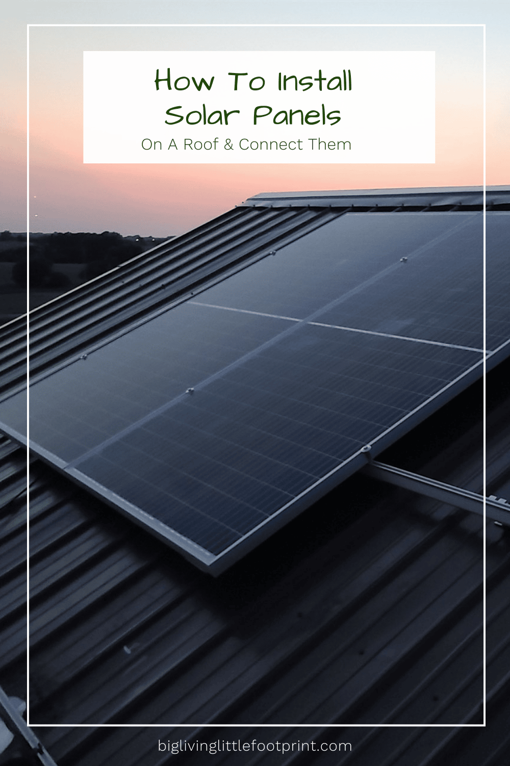 How To Install Solar Panels On A Roof & Connect Them