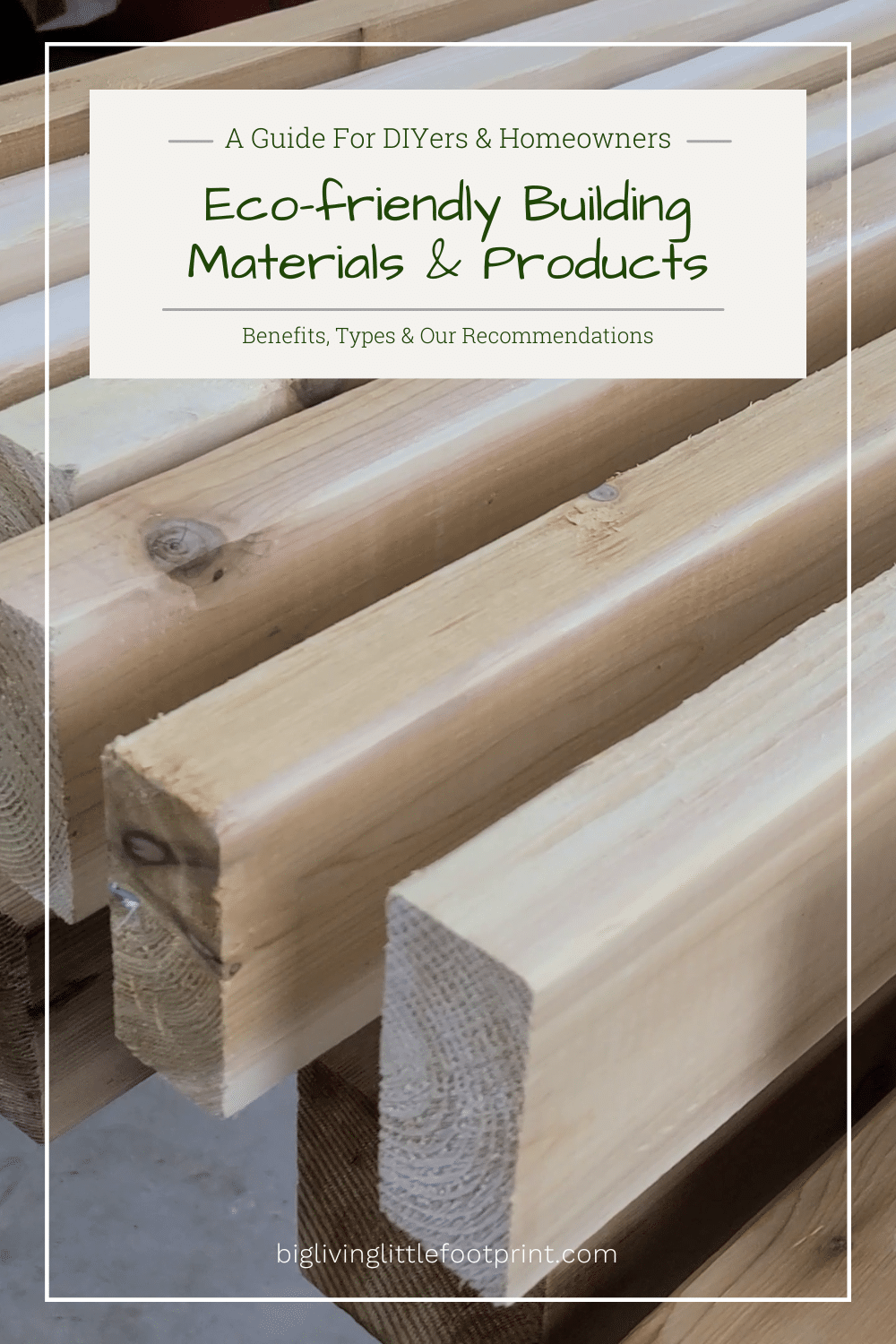 Eco-friendly Building Materials & Products: A Guide For DIYers & Homeowners